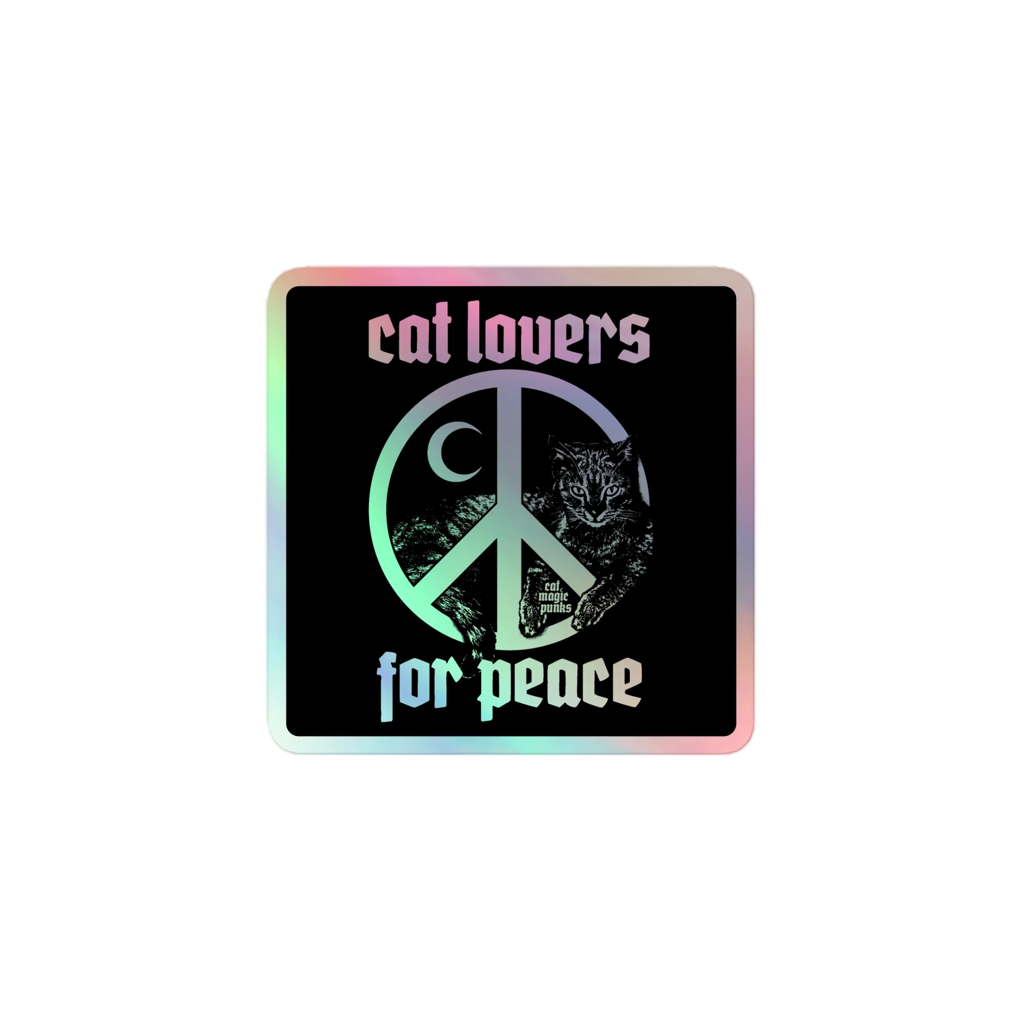 CAT LOVERS FOR PEACE Sign Holographic Sticker